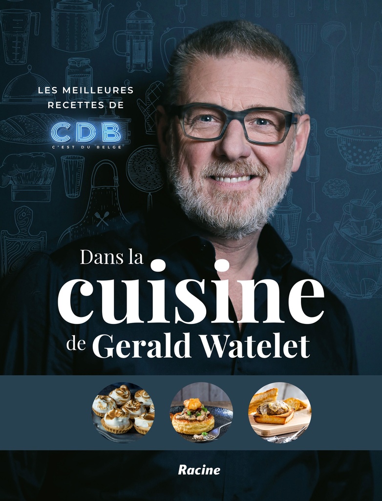 LIVRE "DANS LA CUISINE DE GERALD WATELET"