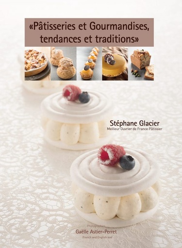 [55092326] BOEK "PATISSERIES ET GOURMANDISES, TENDANCES ET TRADITIONS" VAN STEPHANE GLACIER