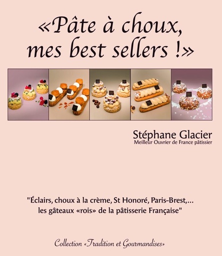 [55093152] LIVRE "PATE A CHOUX-MES BEST SELLERS" DE STEPHANE  GLACIER