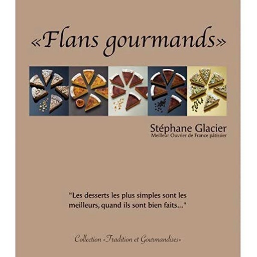 [55092272] LIVRE "FLANS GOURMANDS" DE STEPHANE GLACIER